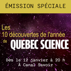 Émission spéciale : Les 10 découvertes de l'année de Québec Science