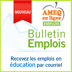 NOUVEAU BULLETIN EMPLOI : Recevez les emplois en éducation par courriel. Inscrivez-vous !