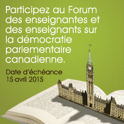 Participez au forum des enseignant(e)s sur la démocratie parlementaire canadienne