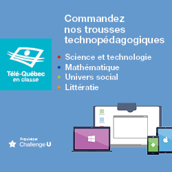 Télé-Québec en classe - Trousses technopédagogiques