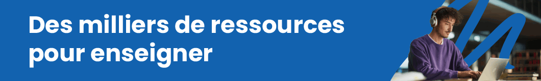 Des milliers de ressources pour enseigner